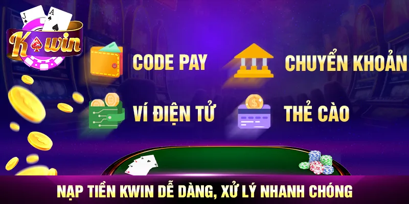 Nạp tiền Kwin dễ dàng, xử lý nhanh chóng Nạp tiền Kwin dễ dàng, xử lý nhanh chóng